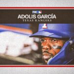 Adolis GarcÃ­a’s struggle, resilience and success embody that of the Rangers