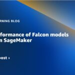 Improve performance of Falcon models with Amazon SageMaker