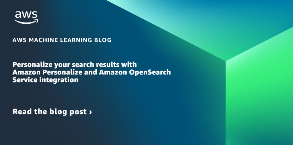 Personalize your search results with Amazon Personalize and Amazon OpenSearch Service integration