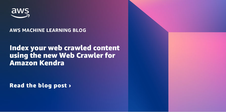 Index your web crawled content using the new Web Crawler for Amazon Kendra